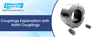 Rathi Couplings – explanation of industrial couplings, types, and working for power transmission applications.
